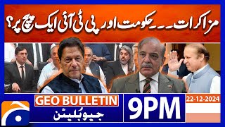 Negotiation between PTI and PMLN | Geo News 9 PM Bulletin | 22 December 2024