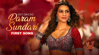 Mimi First Song || Param Sundari || Kriti Sanon || A. R. Rahman || Shreya Ghoshal