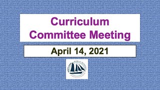 Curriculum Committee Meeting April 14, 2021