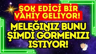 🚨 ŞOK EDİCİ BİR VAHİY GELİYOR! Meleğiniz bunu ŞİMDİ görmenizi istiyor!