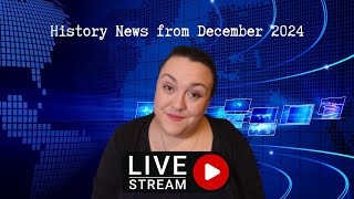 History News from December 2024