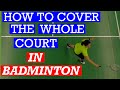 HOW TO COVER THE WHOLE BADMINTON COURT- Drills to help you move through the whole court #badminton