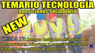 Tema tecnología 17: Riesgos derivados del manejo de herramientas, máquinas y materiales técnicos.