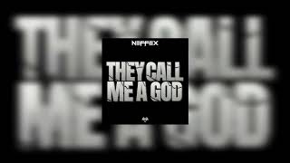 NEFFEX - They Call Me A God (speed up)