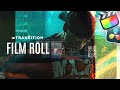 mTransition Film Roll — Cinematic Set of Analog-Inspired Transitions for FCP & DVR — MotionVFX