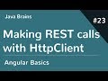 Angular 6 Basics 23 - Making REST calls with HttpClient