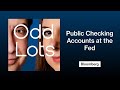 Is It Time For Public Checking Accounts at the Fed? | Odd Lots