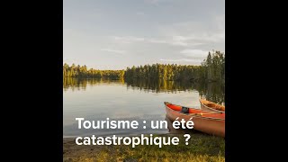 Tourisme : un été catastrophique?