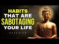 10 Bad Habits You MUST Quit Right Now | Transform Your Life (Buddhism)