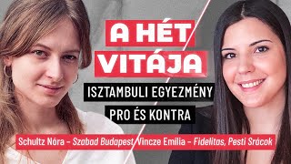 A hét vitája #5 | Schultz Nóra és Vincze Emília