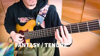 【ベース】FANTASY / TENDRE