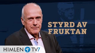 Styrd av fruktan | Rakt på sak med Ingemar Helmner