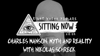 Charles Manson: Myth and Reality with Nikolas Schreck