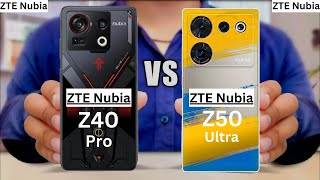 ZTE Nubia Z50 Ultra Vs ZTE Nubia Z40S Pro | Nubia Z40S Pro Vs Nubia Z50 Ultra | Full Comparison