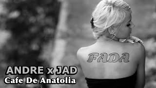 ANDRE feat JAD · FADA (Cafe De Anatolia) Music Video