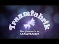 Traumfabrik - Showtheater of phantasy (factory of dreams) // english subtitels