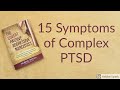 15 Symptoms of Complex PTSD