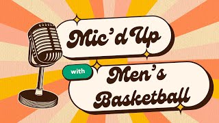 Mic'd Up with BGSU Men's Basketball