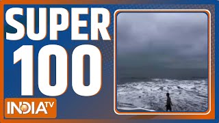 Super 100: Cyclone Remal Live Updates | Lok Sabha Election | Swati Maliwal | PM Modi