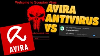 Avira Antivirus VS Scorpion Virus!