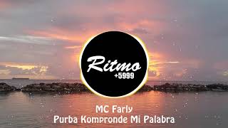 MC Farly - Purba kompronde mi palabra