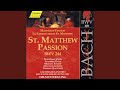 St. Matthew Passion, BWV 244: Und von der sechsten Stunde an (Tenor, Bass, Chorus)