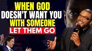 WHEN GOD DOESN'T WANT YOU WITH SOMEONE | LET THEM GO