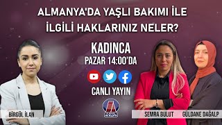 ALMANYA'DA YAŞLI BAKIMI İLE İLGİLİ HAKLARINIZ NELER - KADINCA 16.01.2022 Tanıtım | Kanal Avrupa