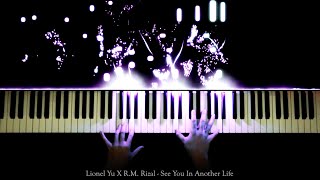 Lionel Yu X R.M. Rizal - See You In Another Life (Emotional Piano)