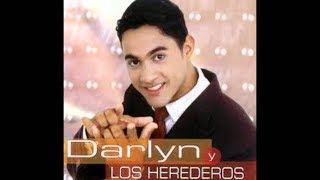 Darlyn y los Herederos - Lo que se dice de ti