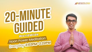 20 Minute Worldwide Guided Afternoon Power Meditation Day#940