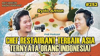 #252 CHEF RESTAURANT TERBAIK ASIA TERNYATA ORANG INDONESIA! | WITH RYDO ANTON | CHEF PODCAST