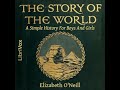 The Story Of The World: A Simple History For Boys And Girls by Elizabeth O'Neill Part 1/3