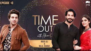 Time Out with Ahsan Khan | Episode 10 | Maya Ali And Bilal Ashraf | IAB1O | Express TV