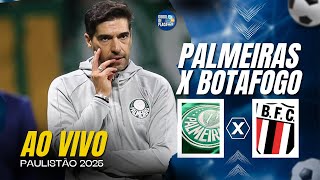 PALMEIRAS X BOTAFOGO AO VIVO | PAULISTÃO 2025 11ª RODADA