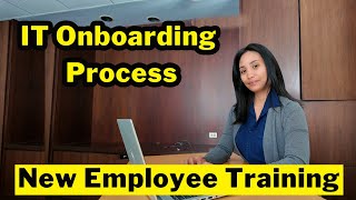 IT Onboarding Process (Behind the Scenes )