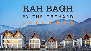 Rah Bagh by the Orchard, Srinagar (A Luxury Boutique Resort)