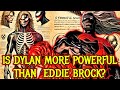 Dylan Brock Anatomy Explored - Is Dylan Brock (Son) More Powerful Than   Eddie Brock (Father) & More