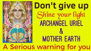 अभी से आपका अच्छा समय शुरू होता है🌈Please don't give up 🙏Message from Mother Earth🌎Archangel Uriel 👼