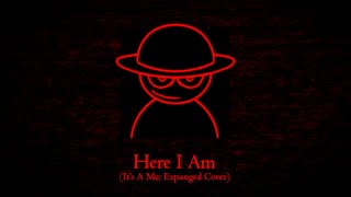 Here I Am (It's A Me; Expunged Cover)