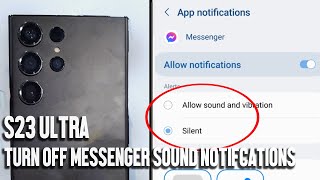 Samsung S23 (Ultra) - How to turn off Facebook messenger sound notifications