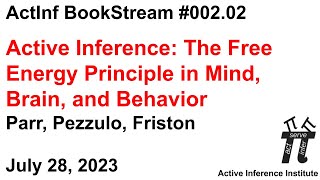 Active Inference BookStream 002.02 ~ Parr, Pezzulo, Friston ~ Chapters 4, 5, 7, 8