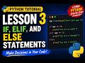 Python Lesson 3: If, Elif, and Else Statements