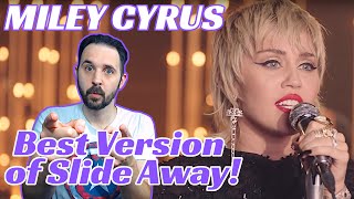 Reaction To Miley Cyrus Live Slide Away! Amazing Vocals!