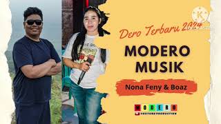 Dero Terbaru Modero Musik 2024 || Nona Fenny & Boaz Tho Morry