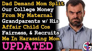 UPDATE Dad Demands Affair Child Get a Share of Our College Fund, Now Harassing My Mom... AITA