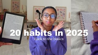 20 basic habits I'm sticking to in 2025