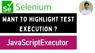 Highlight elements in selenium WebDriver || JavaScriptExecutor in selenium WebDriver