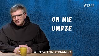 On nie umrze. Franciszek Krzysztof Chodkowski OFM. Słowo na Dobranoc. 1222