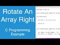Rotate An Array Right | C Programming Example